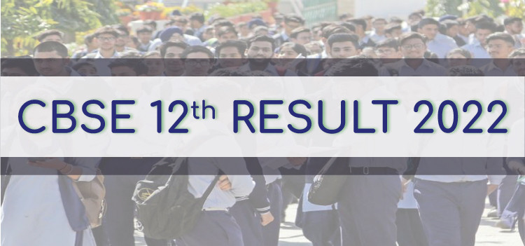 CBSE 12th Board: Result 2022 Declared
